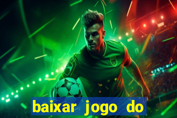 baixar jogo do tigrinho demo